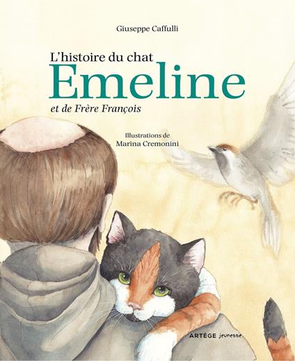 L'histoire du chat Emeline et de Frère François - Giuseppe Caffulli,Marina Cremonini,Esther Barbier - ebook