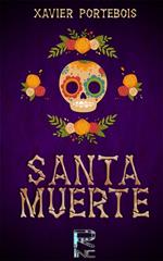 ¡ Santa Muerte?!