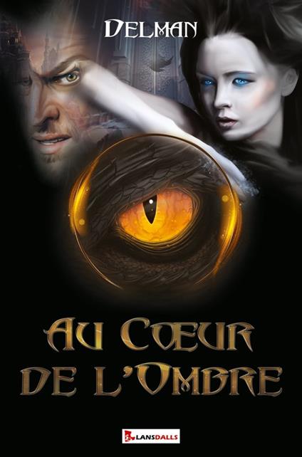 Au Coeur de l'Ombre - Delman - ebook