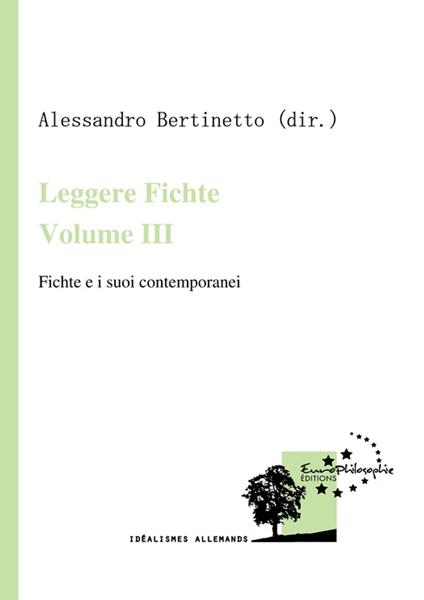Leggere Fichte. Volume III - Collectif,Alessandro Bertinetto - ebook