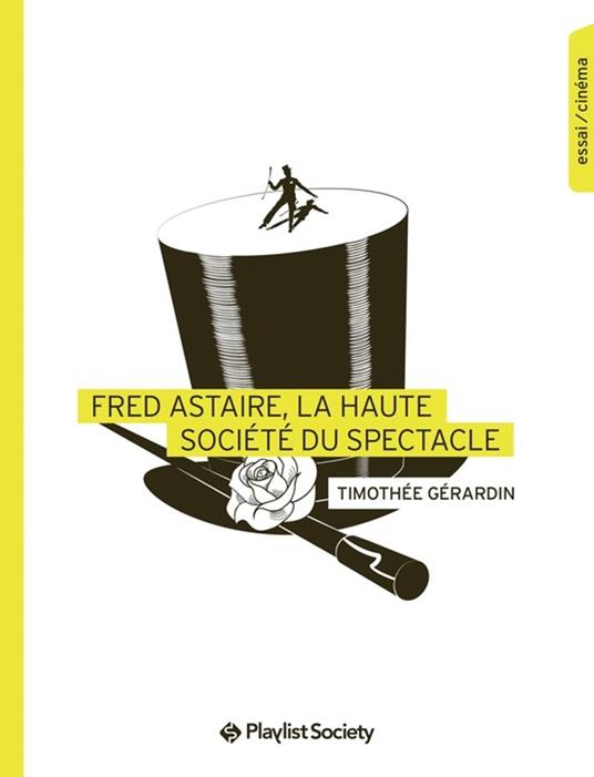 Fred Astaire, la haute socie´te´ du spectacle