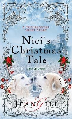 Nici's Christmas Tale: A Troubadours short story - Jean Gill - cover