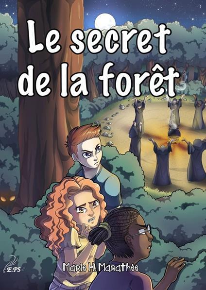 Le secret de la forêt - Mégane Cuvelier,Marie H Marathée - ebook