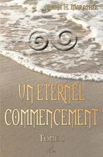 Un éternel commencement, tome 1