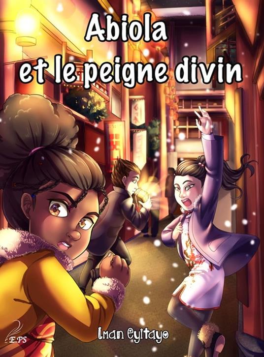 Abiola et le peigne divin - Mégane Cuvelier,Iman Eyitayo - ebook