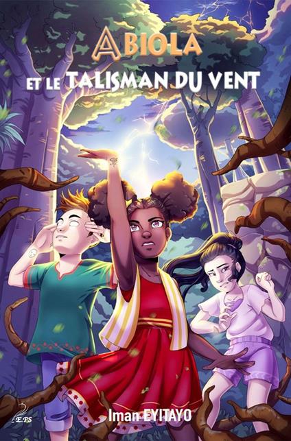 Abiola et le talisman du vent - Iman Eyitayo - ebook