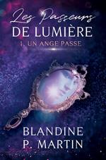 Les Passeurs de Lumière - 1. Un Ange passe