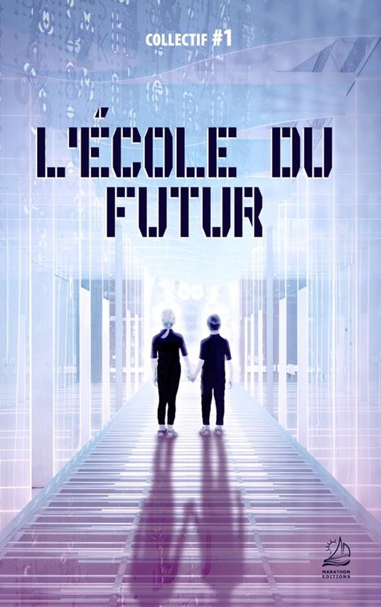 L'école du Futur - Collectif #1 - ebook