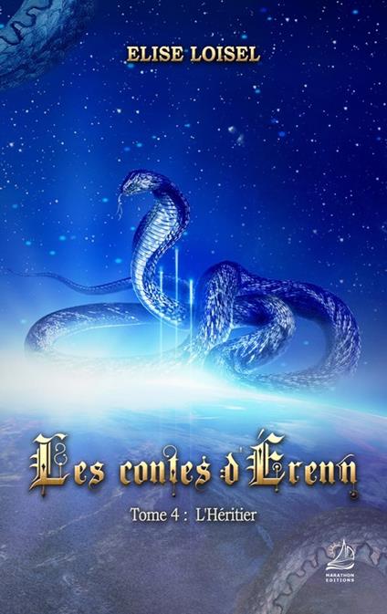 Les contes d'Erenn - Tome 4 : L'Héritier - Elise Loisel - ebook