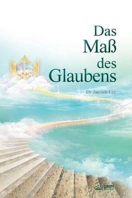 Das Mass des Glaubens: The Measure of Faith (German) - Jaerock Lee - cover