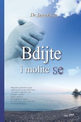 Bdijte i molite se(Croatian Edition) - Jaerock Lee - cover