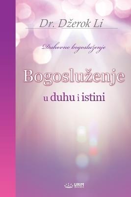 Bogosluzenje u duhu i istini(Serbian Edition) - Jaerock Lee - cover