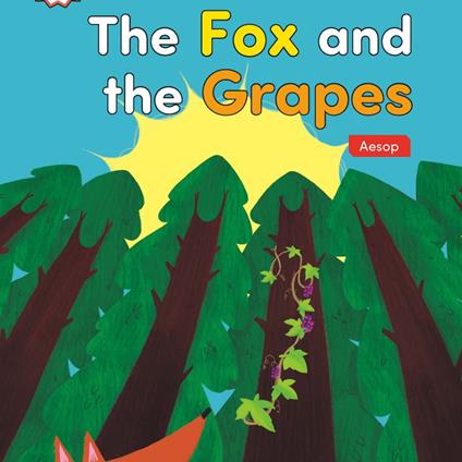 Fox and the Grapes, The