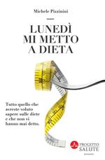 Lunedì mi metto a dieta