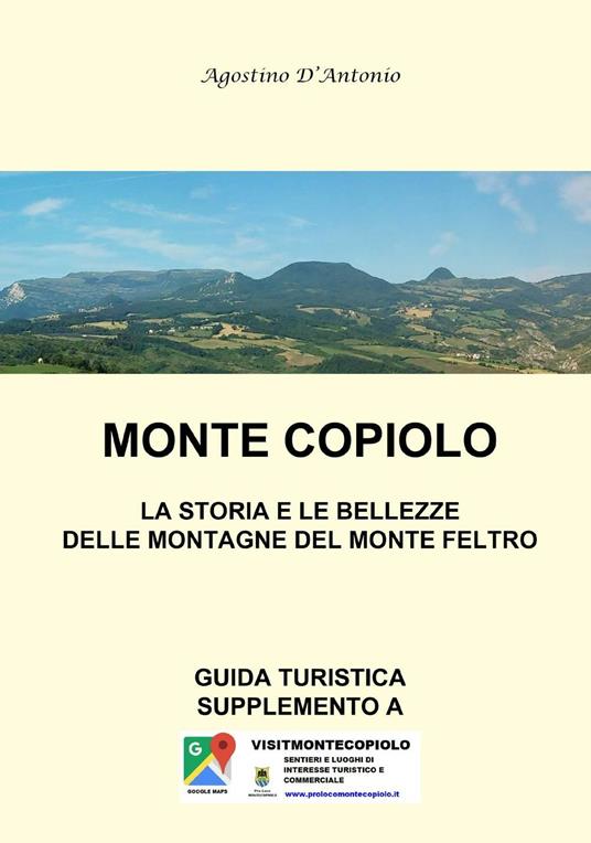 Monte Copiolo. La storia e le bellezze delle montagne del Monte Feltro - Agostino D'Antonio - copertina