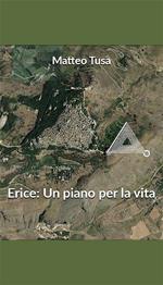 Erice: un piano per la vita. Guida alla redazione di un piano di centro storico