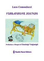 Vibraphone Sounds. Raccolta di scritti e racconti