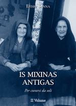 Is mixinas antigas. Per curarsi da soli. Testo italiano e sardo. Ediz. multilingue. Vol. 2