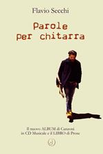 Parole per chitarra. Con CD-Audio