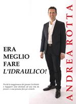 Era meglio fare l'idraulico! Perché la maggioranza dei giovani architetti e ingegneri sono destinati ad una vita da precari, e cosa possono fare per evitarlo