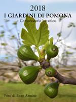 I giardini di Pomona. Conservatorio botanico. Calendario 2018. Ediz. italiana e inglese