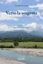 Verso la sorgente. A piedi lungo il Piave