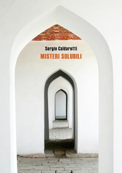 Misteri solubili - Sergio Caldaretti - copertina