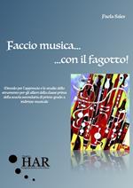 Faccio musica... con il fagotto!. Vol. 1