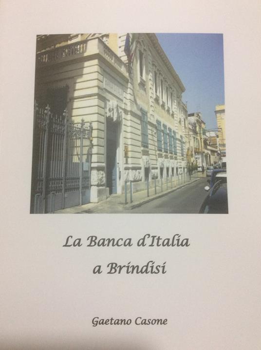 La Banca d'Italia a Brindisi - Gaetano Casone - copertina