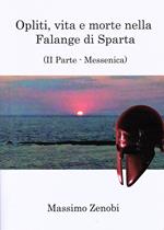 Opliti, vita e morte nella Falange di Sparta. Vol. 2: Messenica.