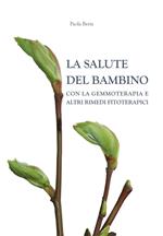 La salute del bambino con la gemmoterapia e altri rimedi fitoterapici