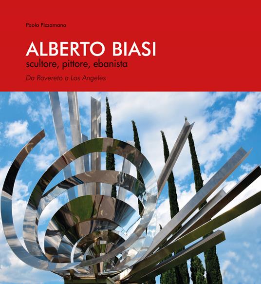 Alberto Biasi. Scultore, pittore, ebanista - Alberto Biasi - copertina
