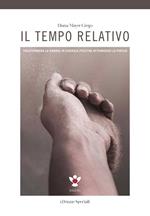 Il tempo relativo. Trasformare la rabbia in energia positiva attraverso la poesia