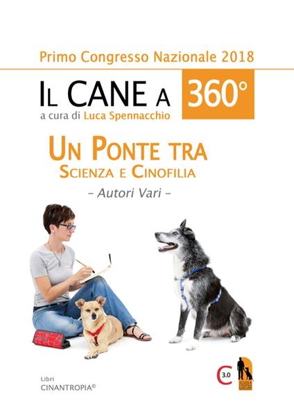 Il cane a 360°. Un ponte tra scienza e cinofilia - copertina