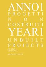 Anno 1. Progetti non costruiti-Year 1. Unbuilt projects. Ediz. illustrata