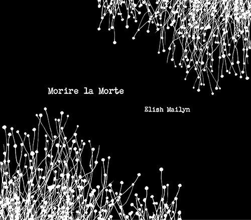 Morire la morte - Elish Mailyn - copertina