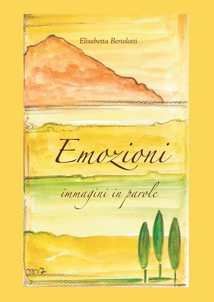 Emozioni, immagini in parole - Elisabetta Bertolotti - copertina