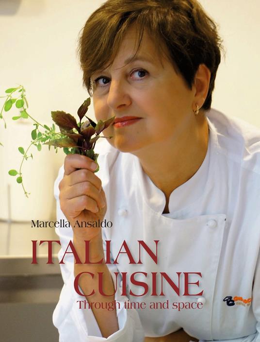 Italian cuisine through time and space - Marcella Ansaldo - copertina