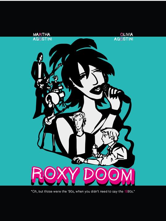 Roxy Doom. A graphic novel about the 1990s - Martha Agostini,Olivia Agostini - copertina