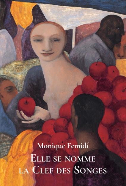 Elle se nomme la Clef des Songes. Ediz. multilingue - Monique Femidì - copertina