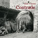 Elsa Visonà. Contrade. Ediz. illustrata