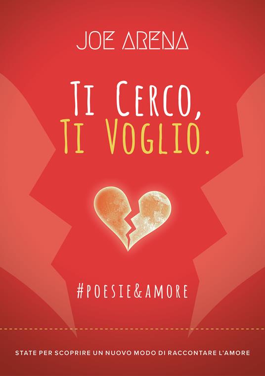 Ti cerco, ti voglio. #poesie&amore - Joe Arena - copertina