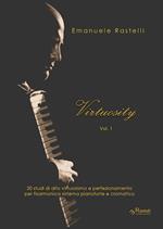 Virtuosity. 20 studi di alto virtuosismo e perfezionamento per fisarmonica sistema pianoforte e cromatico. Vol. 1