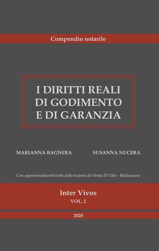 I diritti reali di godimento e di garanzia. Compendio notarile - Marianna Bagnera,Susanna Nucera - copertina
