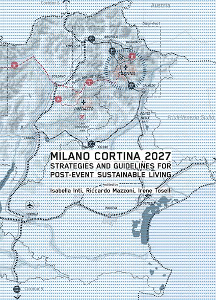 Milano Cortina 2027. Strategies and guidelines for post-event sustainable living. Ediz. speciale - Isabella Inti,Riccardo Mazzoni,Irene Toselli - copertina
