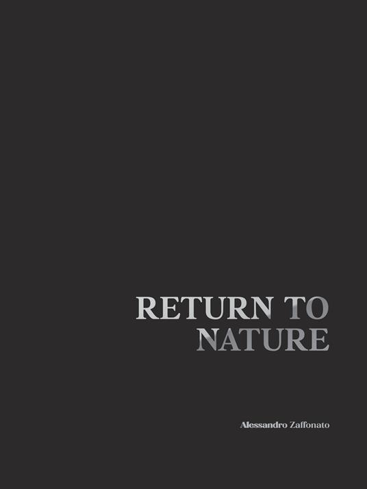 Return to nature. Raccolta dei migliori scatti relativi alla serie fotografica di nudo in natura dell'autore - Alessandro Zaffonato - copertina