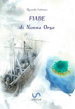 Fiabe di Nonno Orso. Ediz. a colori