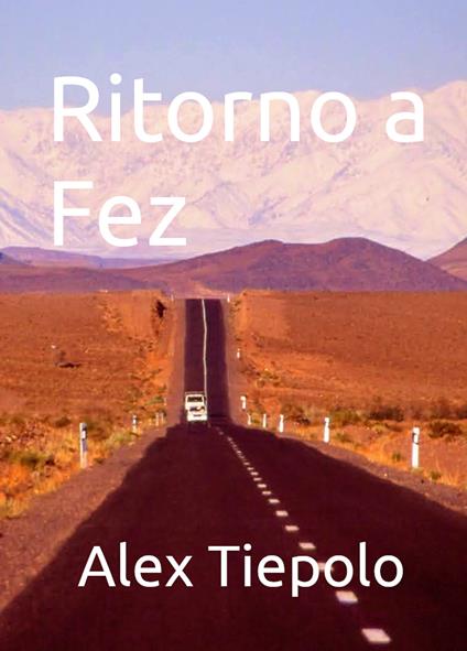 Ritorno a Fez - Alex Tiepolo - copertina