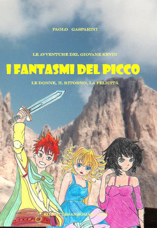 I fantasmi del picco. Le donne, il ritorno, la felicità - Paolo Gasparini - copertina