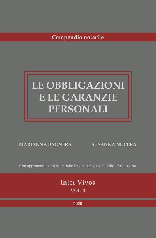 Le obbligazioni e le garanzie personali. Compendio per il concorso notarile - Marianna Bagnera,Susanna Nucera - copertina